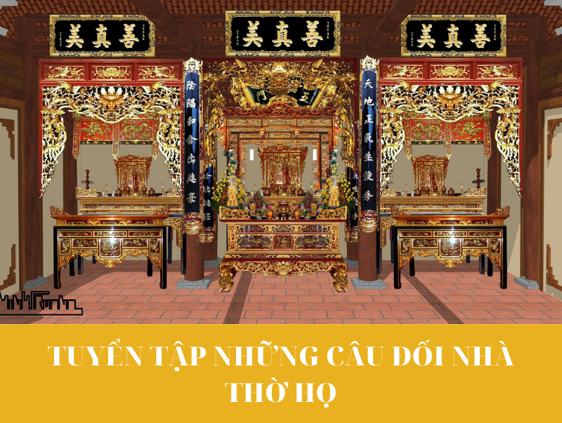 TUYỂN TẬP NHỮNG CÂU ĐỐI NHÀ THỜ HỌ